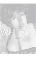 Whitney: Tribute to an Icon