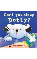 Can't You Sleep, Dotty?