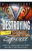 Destroying the Jezebel Spirit