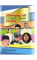 Heroes of North East India