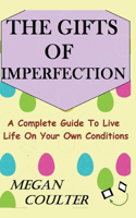 Gifts Of Imperfection