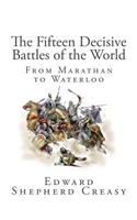 Fifteen Decisive Battles of the World