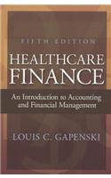 Healthcare Finance: An Introduction to Accounting and Financial Management