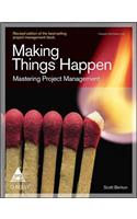 Making Things Happen: Mastering Project Management