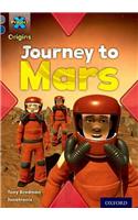 Project X Origins: Grey Book Band, Oxford Level 14: Behind the Scenes: Journey to Mars