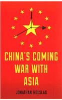 China's Coming War with Asia