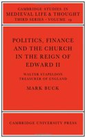 Politics, Finance and the Church in the Reign of Edward II