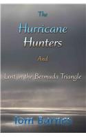 Hurricane Hunters And Lost in the Bermuda Triangle