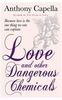 Love and Other Dangerous Chemicals