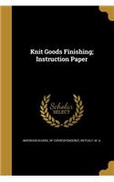 Knit Goods Finishing; Instruction Paper