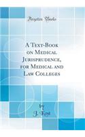 A Text-Book on Medical Jurisprudence, for Medical and Law Colleges (Classic Reprint)