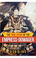 True Story of the Empress Dowager