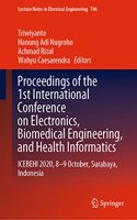 Proceedings of the 1st International Conference on Electronics, Biomedical Engineering, and Health Informatics