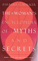 Woman's Encyclopedia of Myths and Secrets