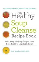 Healthy Soup Cleanse Recipe Book