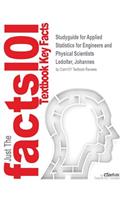 Studyguide for Applied Statistics for Engineers and Physical Scientists by Ledolter, Johannes, ISBN 9780321831477