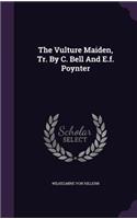 Vulture Maiden, Tr. By C. Bell And E.f. Poynter