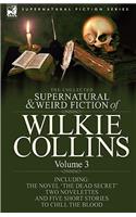 Collected Supernatural and Weird Fiction of Wilkie Collins