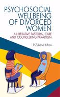 Psychological Wellbeing of Divorced Women: A Liberative Pastoral Care and Counselling Paradigm