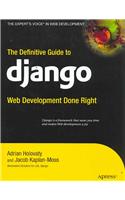 The Definitive Guide to Django: Web Development Done Right