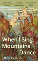 When I Sing, Mountains Dance