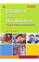 ChIldren with Disabilities Teachers' Attitude towards Inclusion