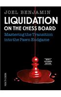 Liquidation on the Chess Board New and Expanded Edition