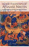 In the Footsteps of Afanasii Nikitin: Travels Through Eurasia and India in the Twenty-First Century