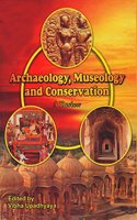 Archaeology, Museology and Conservation : A review