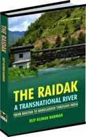 Raidak: A Transitional River: From Bhutan To Bangladesh through India