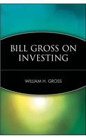 Bill Gross on Investing