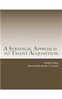 Strategic Approach to Talent Acquisition