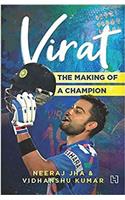 Virat: The Making Of A Champion