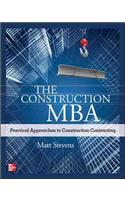 The Construction MBA: Practical Approaches to Construction Contracting