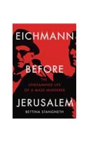 Eichmann Before Jerusalem