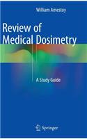 Review of Medical Dosimetry