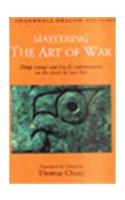 Mastering The Art Of War: Zhuge Liang's And Liu Ji's Commentaries On The Classic By Sun Tzu