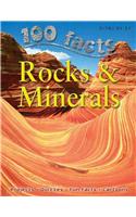 100 Facts Rocks & Minerals: Become a Geologist and Learn All about the Rocks and Mineral