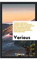 Veteran Firemen's Association of the City of New York. Souvenir of the Transcontinental Excursion from New York to San Francisco, September 1887