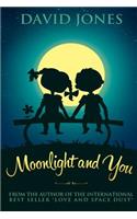 Moonlight And You