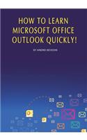 How to Learn Microsoft Office Outlook Quickly!