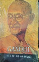 Gandhi ; The Spirit of India