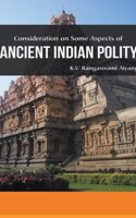 Considerations on Some Aspects of ANCIENT INDIAN POLITY