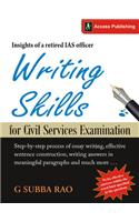 Writing Skills for Civil Services Examination : Insights of a Retired IAS Officer