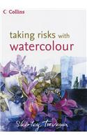 Taking Risks with Watercolour