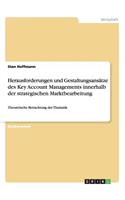 Herausforderungen und Gestaltungsansätze des Key Account Managements innerhalb der strategischen Marktbearbeitung