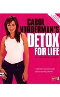 Carol Vorderman's Detox for Life: The 28 Day Detox Diet and Beyond