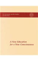 A New Education for New Consciousness: Sri Aurobindo and the Mother on Education