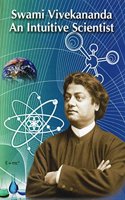 Swami Vivekananda An Intuitive Scientist