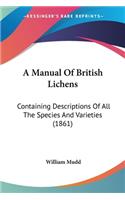 Manual Of British Lichens